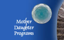 Find out about Mother Daughter Programs