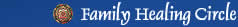 Click here for Family Healing Circle